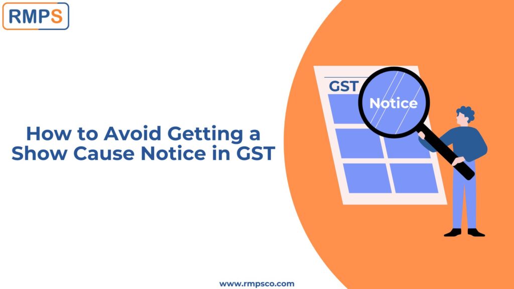 How To Avoid Getting A Show Cause Notice In Gst Rmps Virtual Cfo