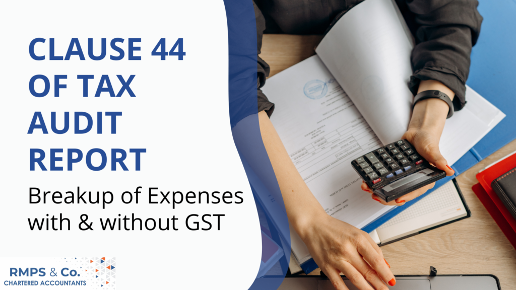 gst-related-reporting-clause-44-in-tax-audit-report-rmps