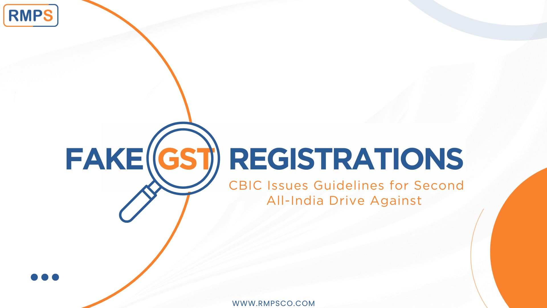 CBIC Issues Guidelines for Second All-India Drive Against Fake GST Registrations