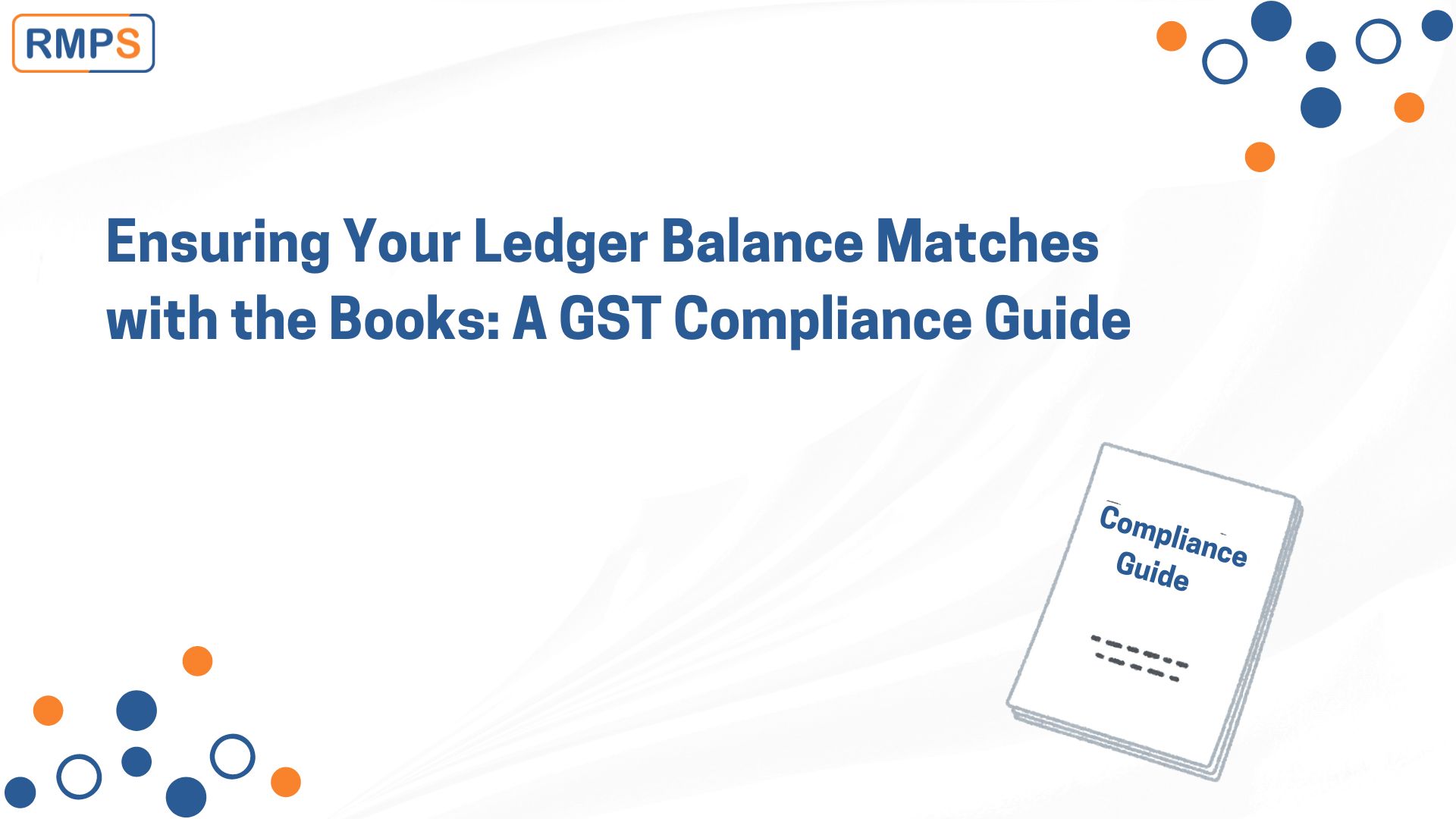 Ensuring Your Ledger Balance Matches with the Books - A GST Compliance Guide