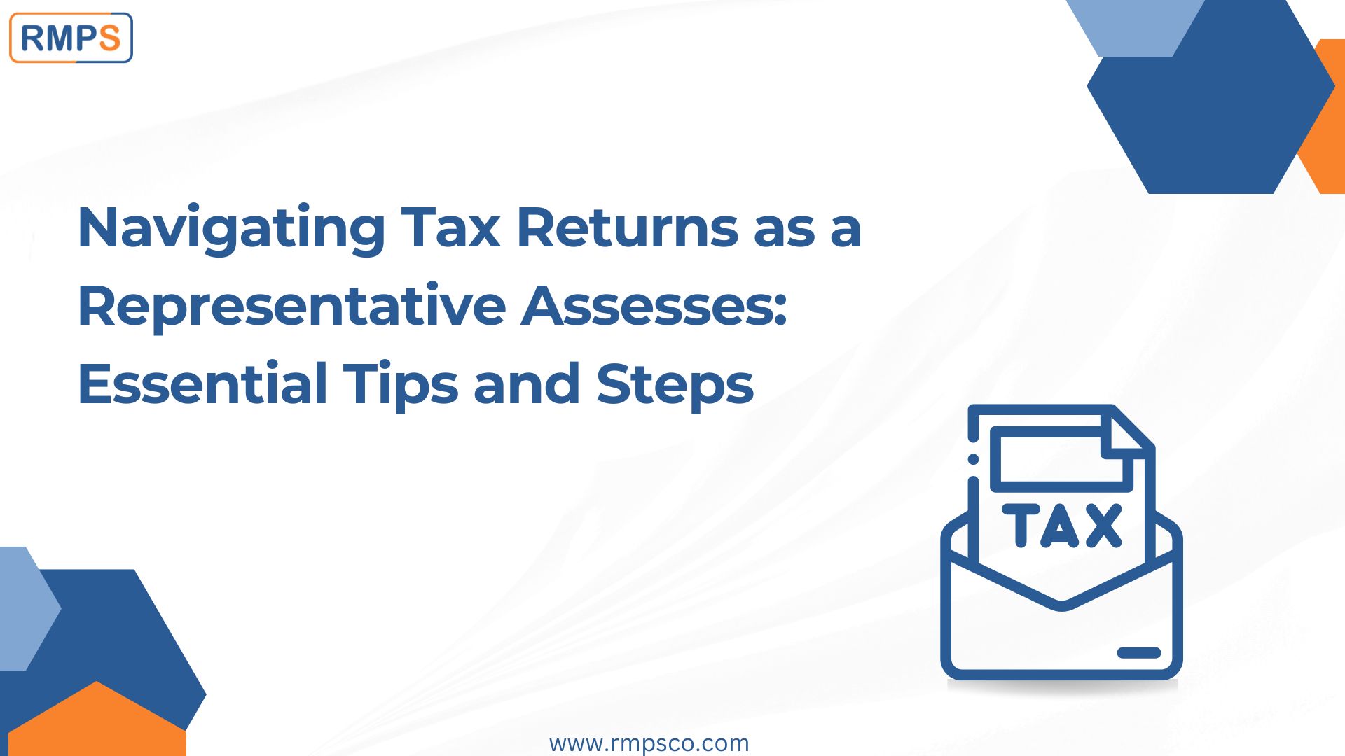 Navigating Tax Returns as a Representative Assesses Essential Tips and Steps