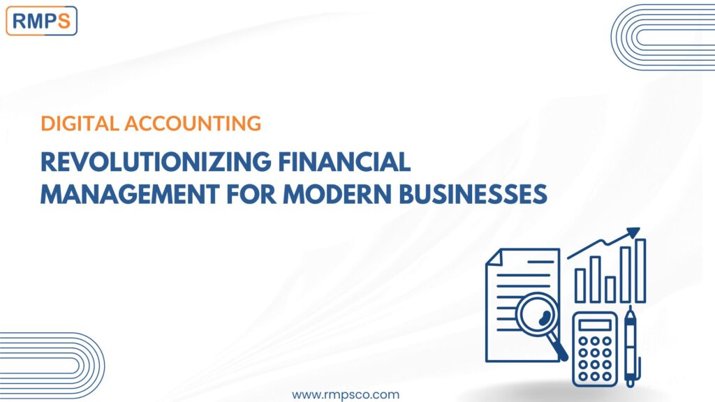 Digital Accounting: Revolutionizing Financial Management for Modern Businesses!