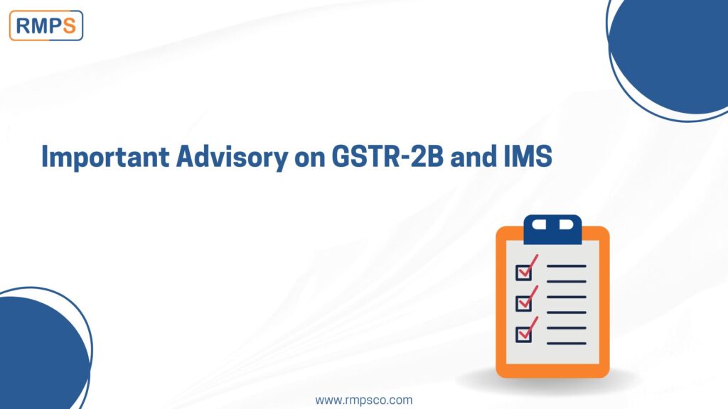 Important Advisory on GSTR-2B and IMS