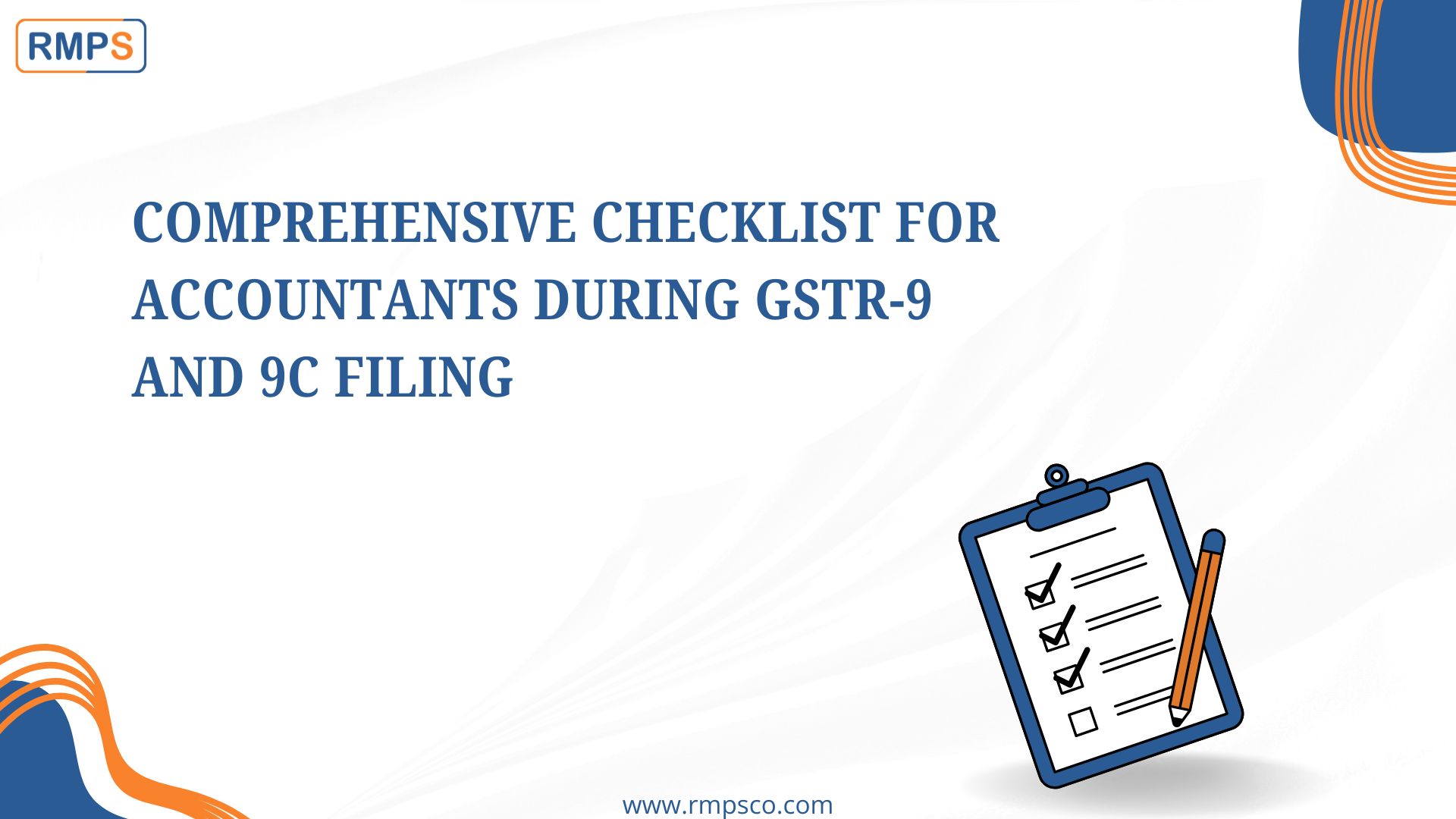 Comprehensive Checklist for Accountants During GSTR-9 and 9C Filing