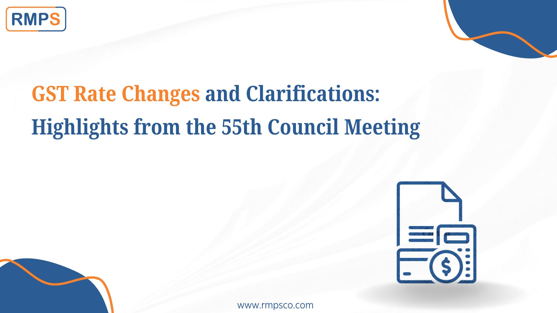 GST Rate Changes and Clarifications Highlights from the 55th Council Meeting