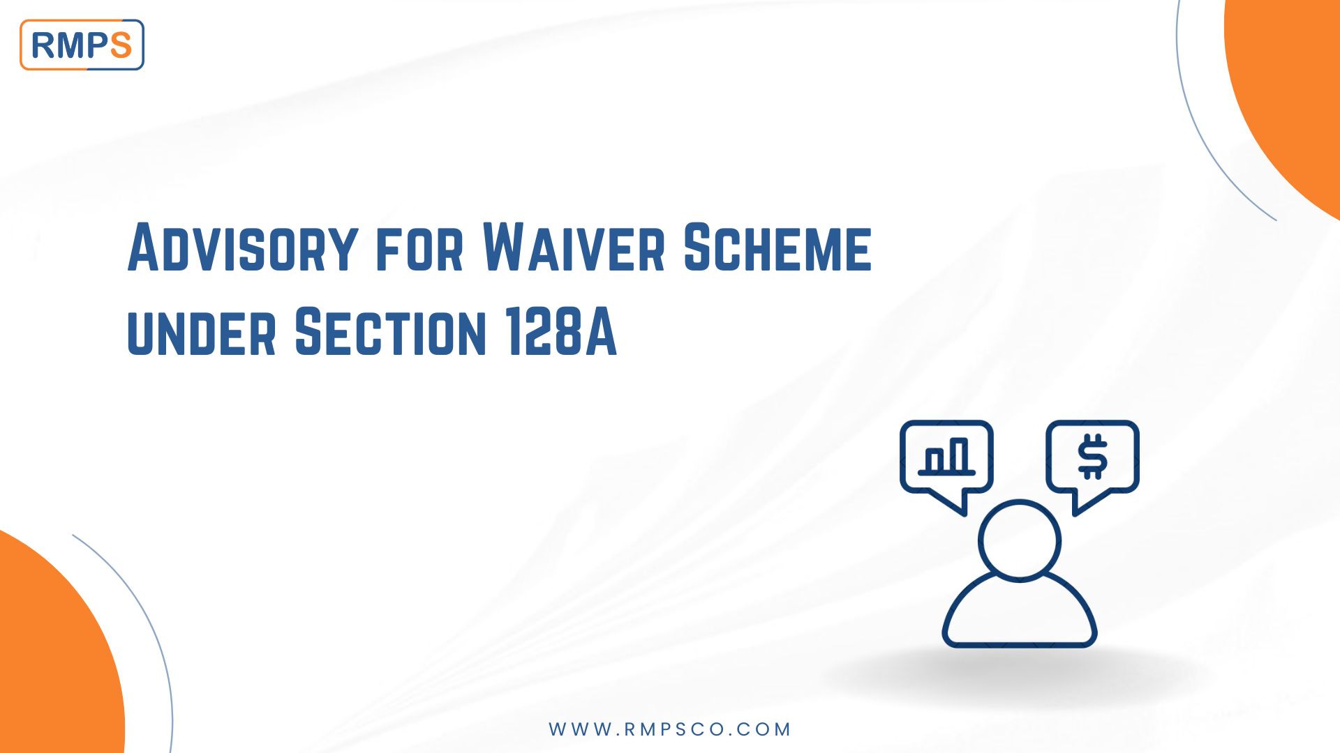 Advisory for Waiver Scheme under Section 128A