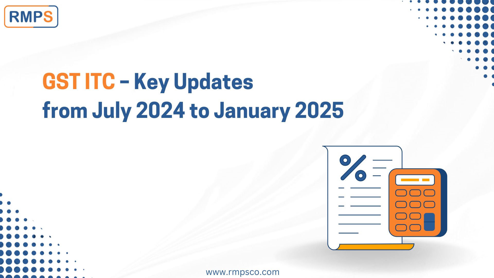 GST ITC – Key Updates from July 2024 to January 2025