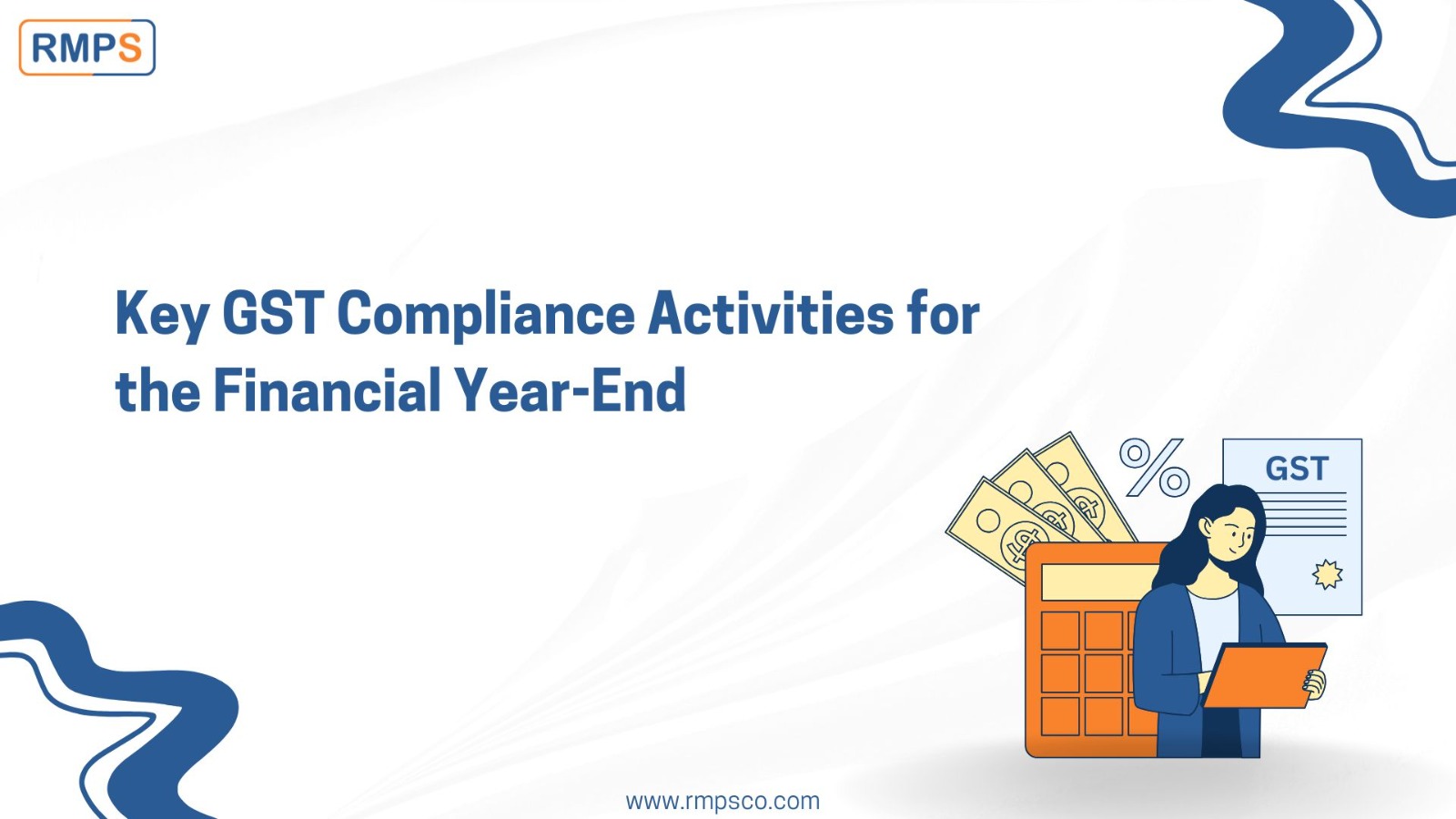 Key GST Compliance Activities for the Financial Year-End