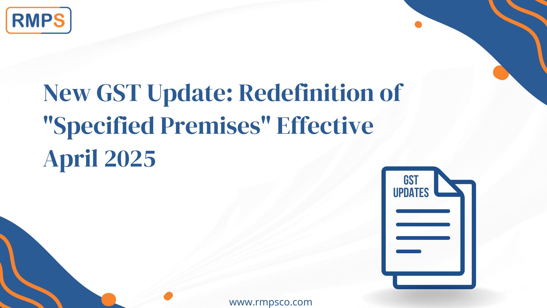 New GST Update: Redefinition of "Specified Premises" Effective April 2025