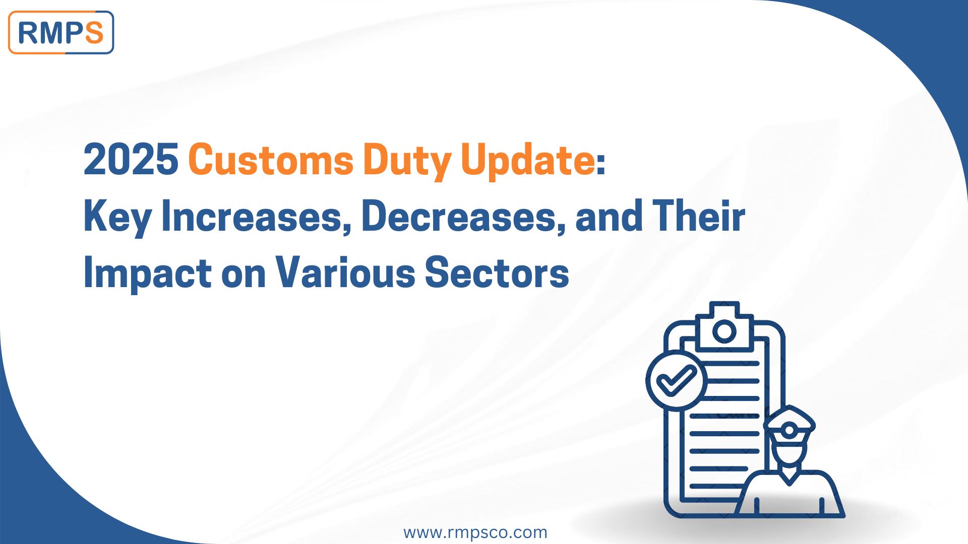 2025 Customs Duty Update Key Increases, Decreases, and Their Impact on Various Sectors