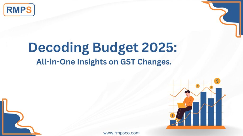 Decoding Budget 2025 All-in-One Insights on GST Changes.