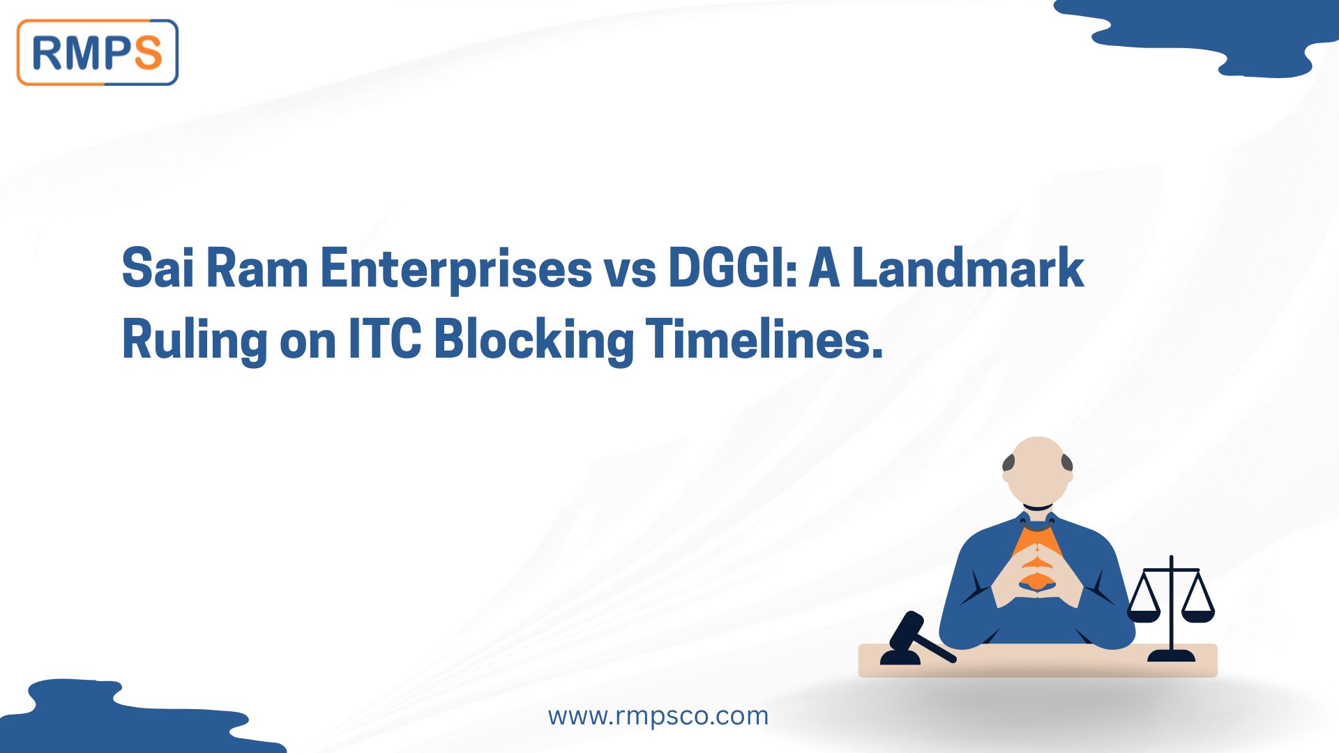 Sai Ram Enterprises vs DGGI A Landmark Ruling on ITC Blocking Timelines.