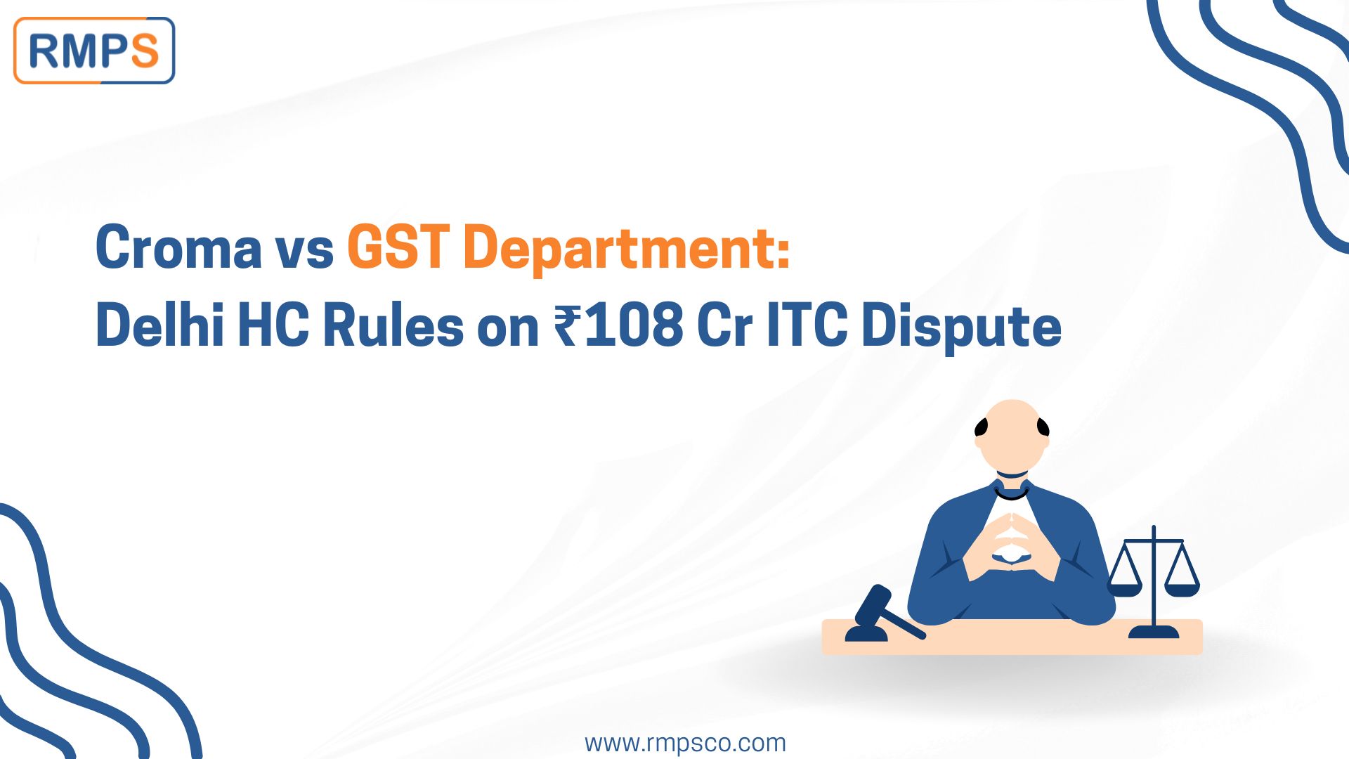 Croma vs GST Department Delhi HC Ru;es on 108rs XR ITC Dispute