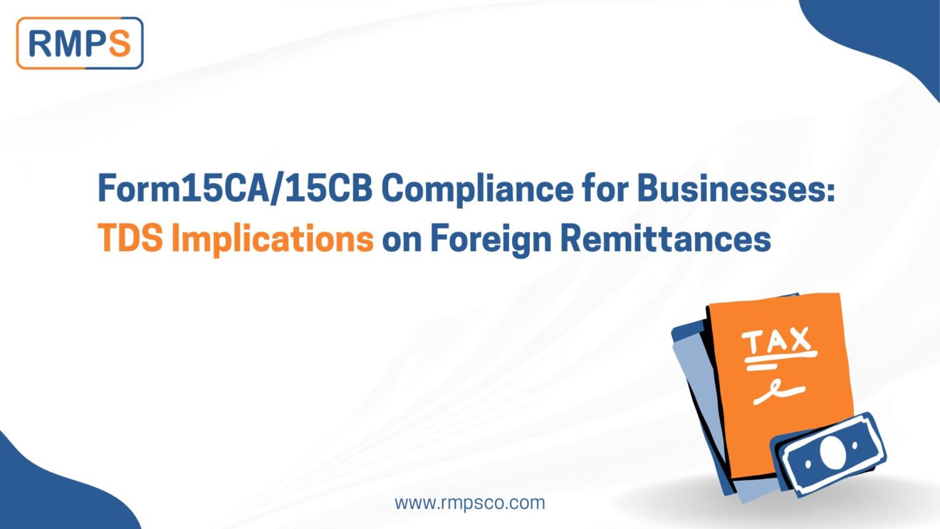 Form 15CA /15CB Compliance for Businesses: TDS Implications on Foreign ...