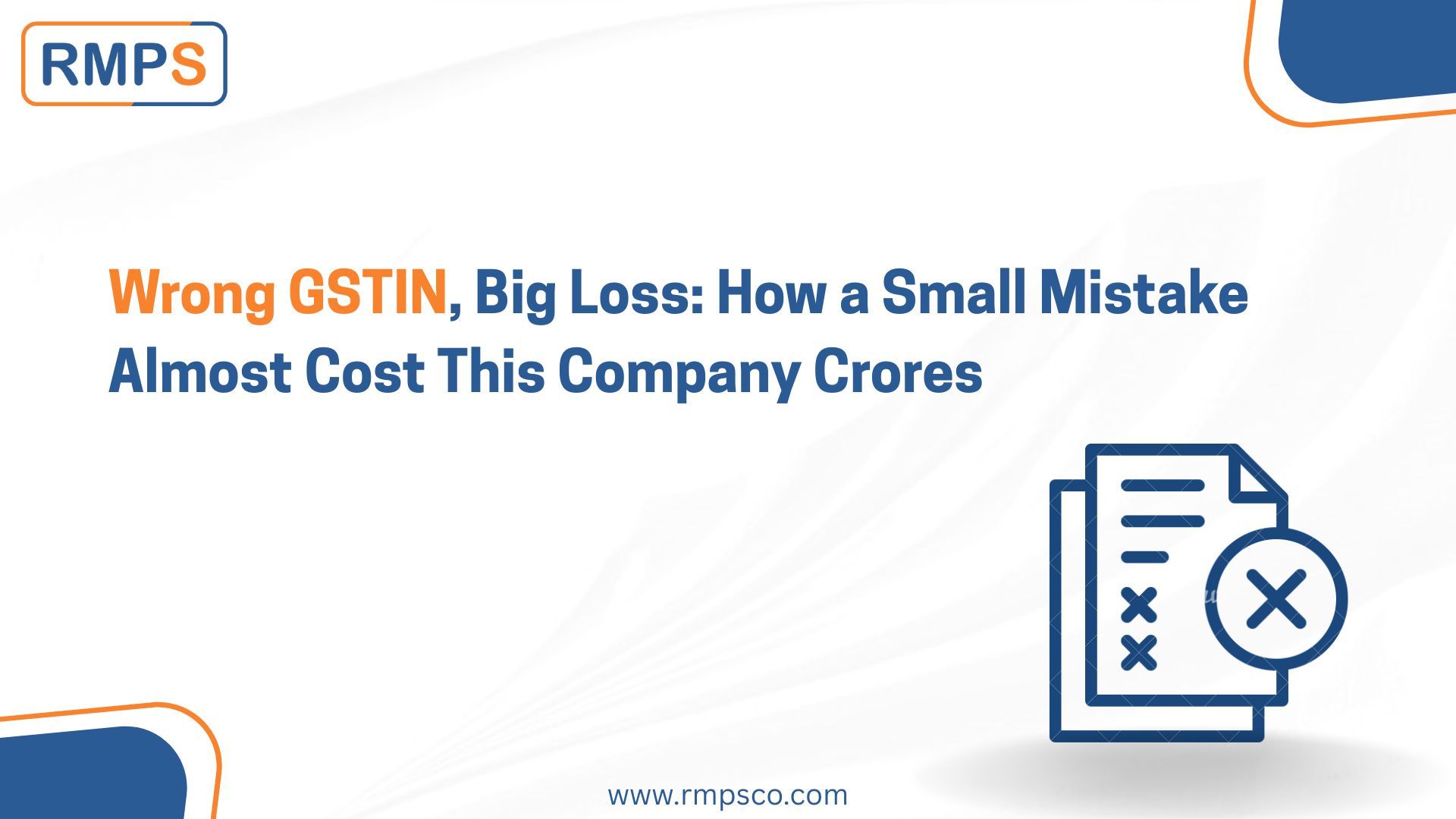 Wrong GSTIN, Big Loss How a Small Mistake Almost Cost This Company Crores