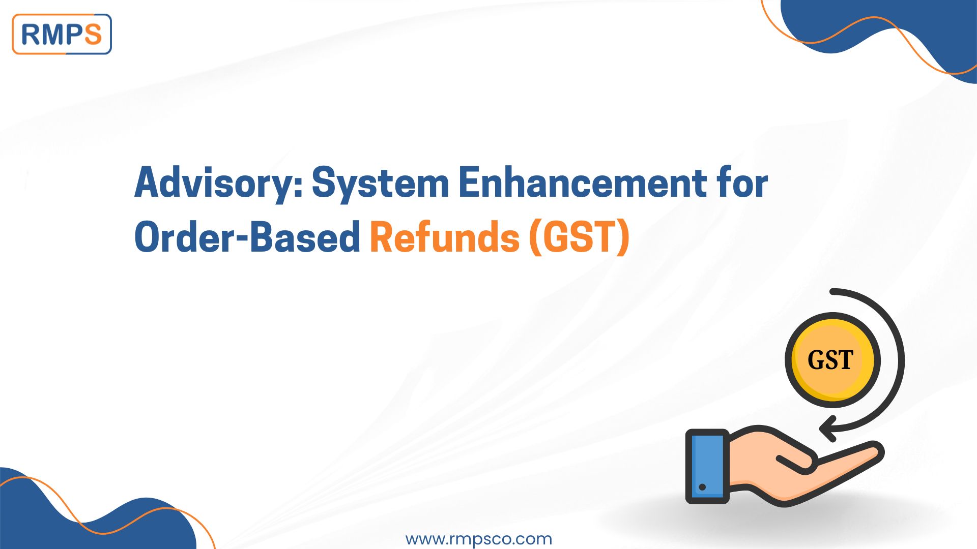 Advisory System Enhancement for Order Based Refunds (GST)