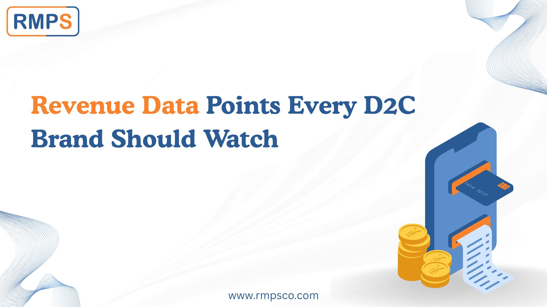 Revenue Data Points Every D2C Brand Should Watch