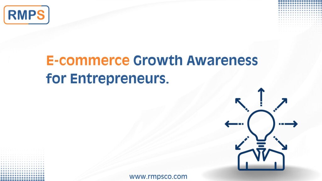 E commerce Growth Awareness for Entrepreneurs.