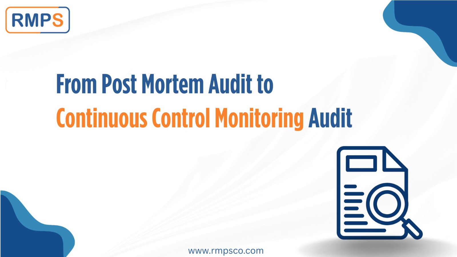 From Post Mortem Audit to Continuous Control Monitoring Audit